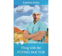 Fling With The Flying Doctor: 1 (Outback Doctors)