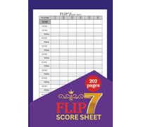 Flip 7 Score Sheets: Quick & Clear Scoring Pages for Flip 7 Games | 202 Pages | Large 6” x 9” Format