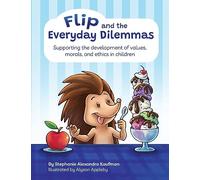 Flip and the Everyday Dilemmas: Supporting the development of values, morals, and ethics in children