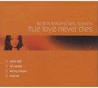 Flip & Fill Ft Kelly Llorenna - True Love Never Dies [CD 1]