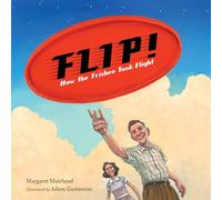 Flip! How the Frisbee Took Flight