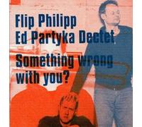 Flip Philipp/ed Partyka Dectet - Something Wrong With You