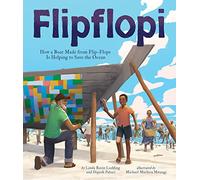 Flipflopi: How a Boat Made from Flip-Flops Is Helping to Save the Ocean