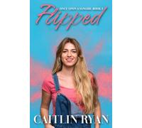 Flipped: Once Upon A Fangirl #1