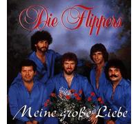 Flippers,die - Meine Grosse Liebe