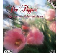 Flippers - Nur Wer Die Sehnsucht Ken