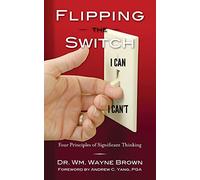 Flipping the Switch: Four Principles of Significant Thinking