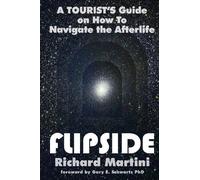 FlipSide: A Tourist's Guide on How to Navigate the Afterlife: Volume 1