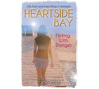 Flirting With Danger: 10 (Heartside Bay)