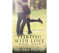 Flirting with Love (Love in Bloom: The Bradens): Ross Braden: Volume 19 (Love in Bloom: The Bradens at Trusty)