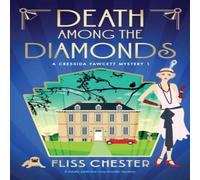 Fliss Chester Death Among the Diamonds: A totally addictive cozy murder mystery Fliss Chester Multicolor