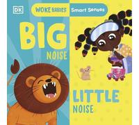 Flo Fielding Smart Senses: Big Noise, Little Noise Board book Book Flo Fielding Multicolor