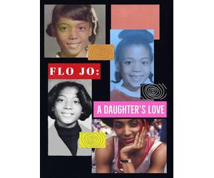 Flo Jo: A Daughter's Love