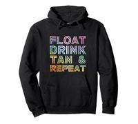 FLOAT, DRINK, TAN, AND REPEAT - Funny River Floating Lake Pullover Hoodie