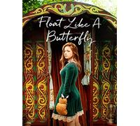 Float Like A Butterfly