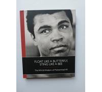 Float Like a Butterfly, Sting Like a Bee: The Wit & Wisdom of Muhammad Ali