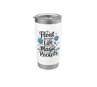 Float Through Life with Magic in Your Pockets Stainless Steel Insulated Tumbler