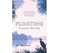 Floating: A Return to Roger Deakin's Waterlog