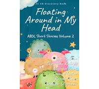 Floating Around In My Head (Volume2): ABDL Short Story Collection
