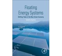 Floating Energy Systems : Shifting Tides in the Blue-Green Economy
