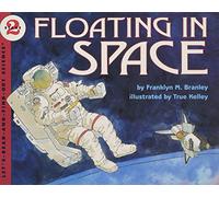 Floating In Space: 1 (Let's-Read-And-Find-Out Science 2)
