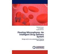 Floating Microspheres: An Intelligent Drug Delivery System: Design and in-vivo evaluation of Floating Microspheres