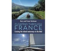 Floating Through France: Cruising the inland waterways to the Med