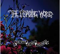 Floating World - Wood Beyond the World