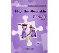 Flog the Sheepskin - Rainbow Bridge Graded Chinese Reader, Starter: 150 Vocabulary Words