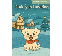 Floki y la navidad: Aventuras de un perrito en Alemania (Primeros lectores - Nivel 2) (Las aventuras de Floki)