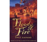 Flood and Fire