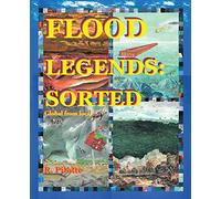 Flood Legends: Sorted: Global from Local and some evidence for each