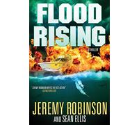 Flood Rising (A Jenna Flood Thriller): Volume 1