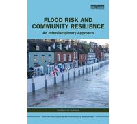 Flood Risk and Community Resilience : An Interdisciplinary Approach