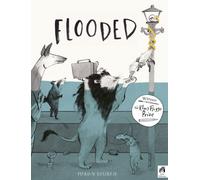 Flooded : Winner of the Klaus Flugge Prize for Illustration 2023