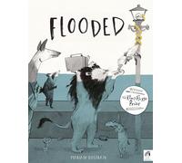 Flooded: Winner of the Klaus Flugge Prize for Illustration 2023