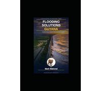 "FLOODING SOLUTIONS": "Engineering a Nation Above Water"