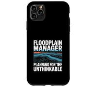 Floodplain Manager Planning For The Unthinkable Case for iPhone 11 Pro Max