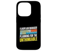 Floodplain Manager Planning For The Unthinkable Case for iPhone 14 Pro