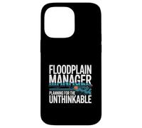 Floodplain Manager Planning For The Unthinkable Case for iPhone 14 Pro Max