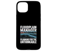 Floodplain Manager Planning For The Unthinkable Case for iPhone 15 Plus