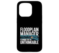 Floodplain Manager Planning For The Unthinkable Case for iPhone 15 Pro