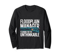 Floodplain Manager Planning for The Unthinkable Long Sleeve T-Shirt