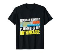 Floodplain Manager Planning for The Unthinkable T-Shirt