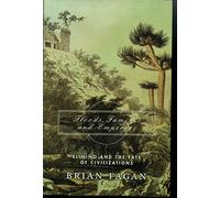 Floods, Famines and Emperors: El Nino and the Fate of Civilizations