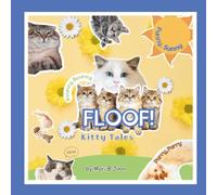 Floof: Funny, Sunny, Pouncy, Bouncy, Purry, Furry Kitty Tales
