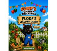 Floof's Vegetable Garden: 12 Fun Word Search Missions for Kids Ages 4-8 (Floof's Country Adventures)