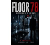 Floor 78: Sixty Minutes to the Truth