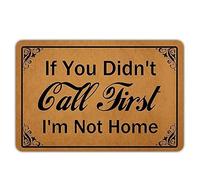 Floor Rug Non Slip Front Door Mat Front Welcome Mat If You Didn't Call First I'm Not Flannel Backing Funny Doormat 16x24 Inch