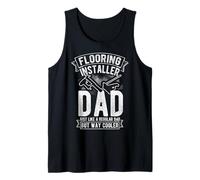 Flooring Installer DAD: JUST Like A Regular DAD Tank Top